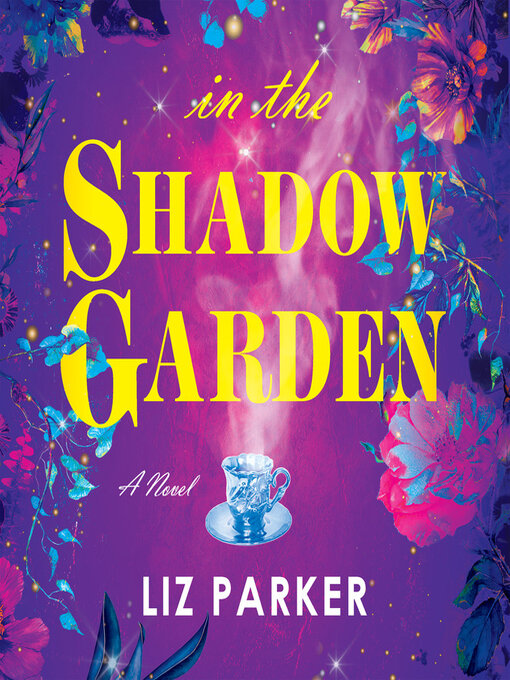 Title details for In the Shadow Garden by Liz Parker - Wait list